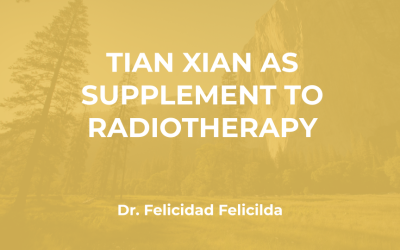 Dr. Felicilda: Tian Xian als Ergänzung zur Strahlentherapie